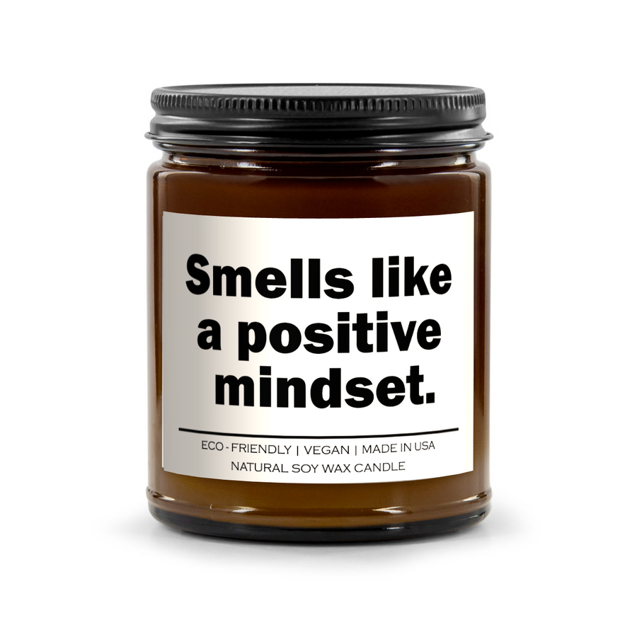 Smells like a positive mindset Candle Variety of Fragrances