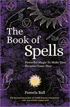 Book of Spells, Powerful Magic by Pamela Ball