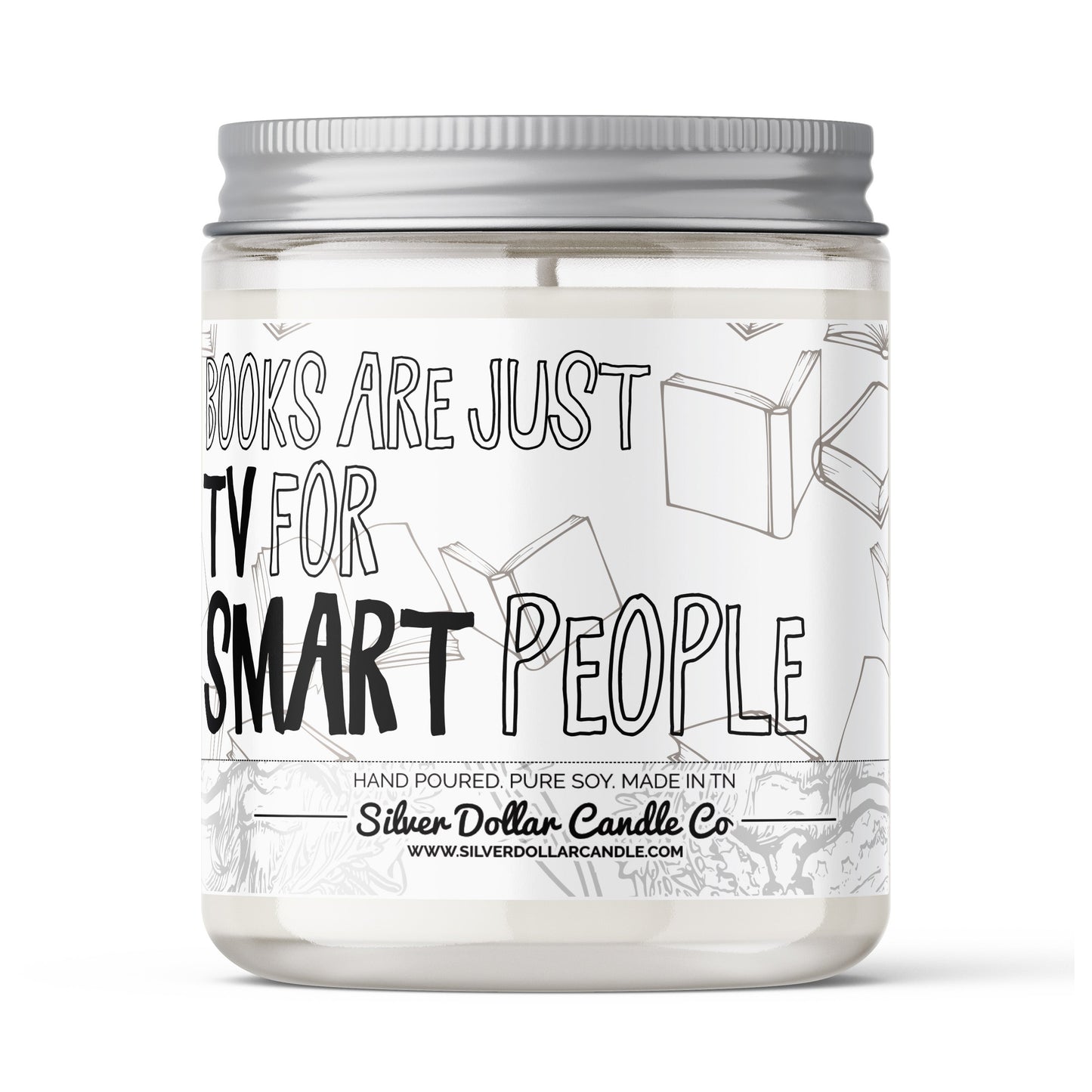 'Books Are Just TV For Smart People' Book Candle - 9/16oz 100%