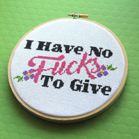 I Have No Fucks To Give Counted Cross Stitch DIY KIT Intermediate