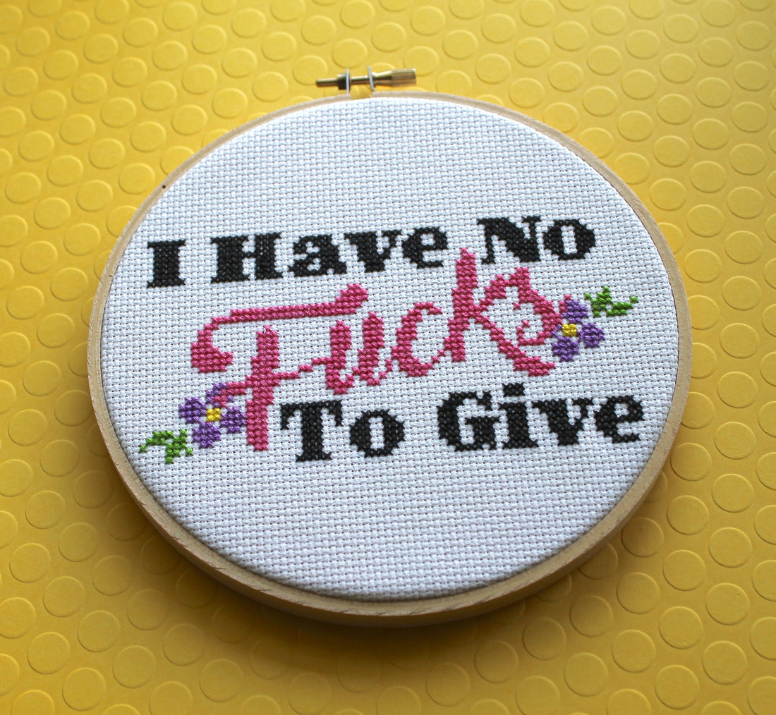 I Have No Fucks To Give Counted Cross Stitch DIY KIT Intermediate