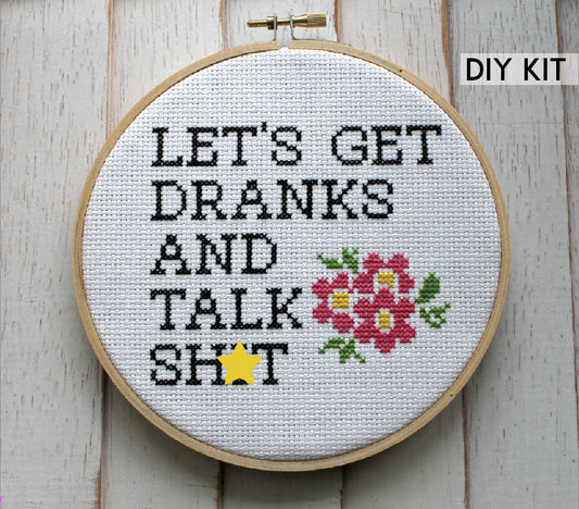 Let's Get Dranks and Talk Sh*t Counted Cross Stitch DIY KIT