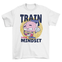 Train your mindset t-shirt