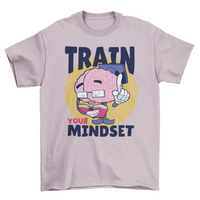 Train your mindset t-shirt