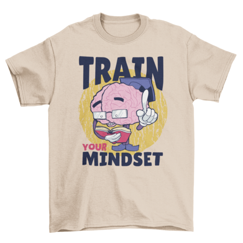 Train your mindset t-shirt