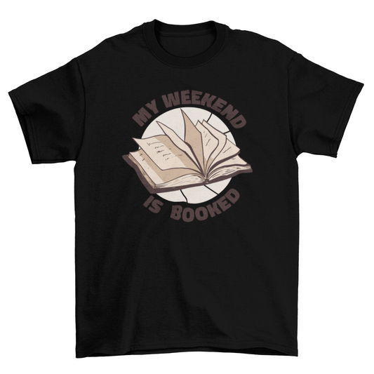 Booked weekend t-shirt