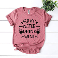 Save Water Drink Wine T-shirt