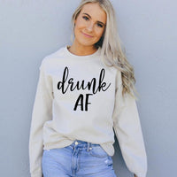 Drunk AF Sweatshirt