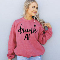 Drunk AF Sweatshirt