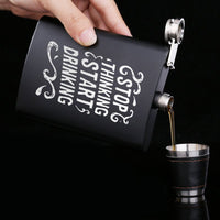 Stop Thinking Start Drinking Flask