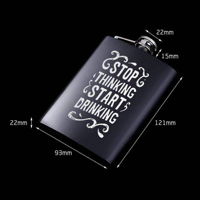 Stop Thinking Start Drinking Flask