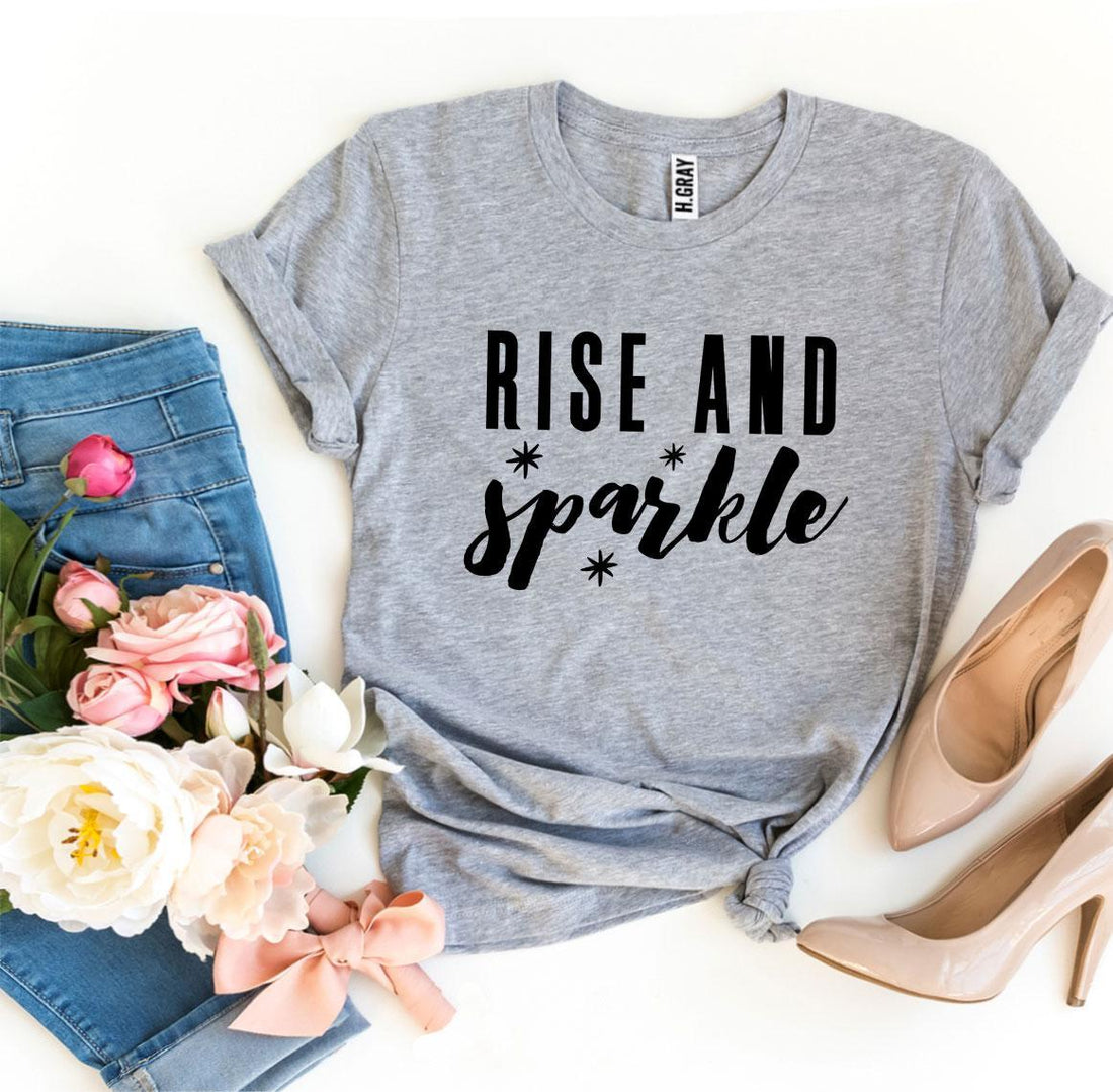 Rise And Sparkle T-shirt