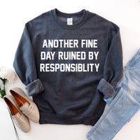 Another Fine Day Sweatshirt