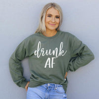 Drunk AF Sweatshirt