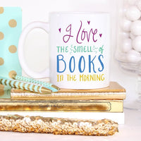 I Love The Smell Of Books, Literary Gift, Coffee