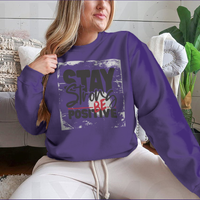 Stay Strong Be Positive Inspirational Quote Shirt Design