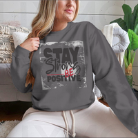 Stay Strong Be Positive Inspirational Quote Shirt Design