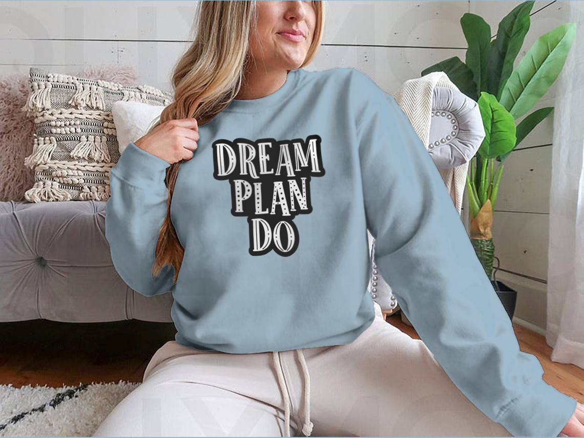 Dream, Plan, Do Motivational Quote Success Design For T-Shirt Design