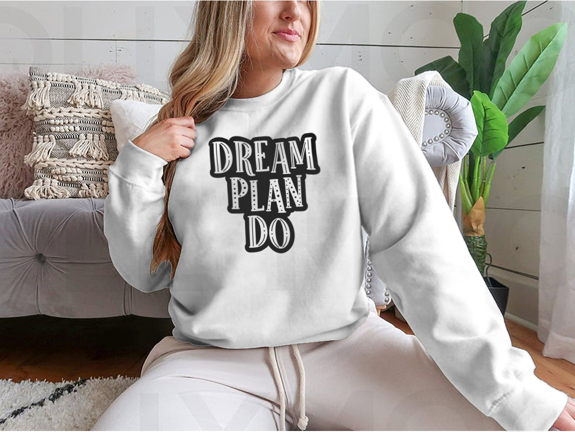 Dream, Plan, Do Motivational Quote Success Design For T-Shirt Design