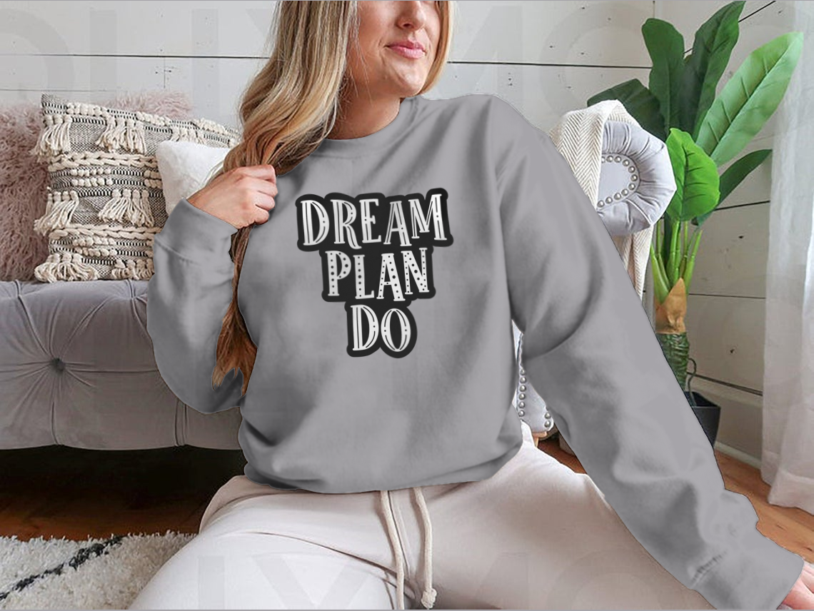 Dream, Plan, Do Motivational Quote Success Design For T-Shirt Design