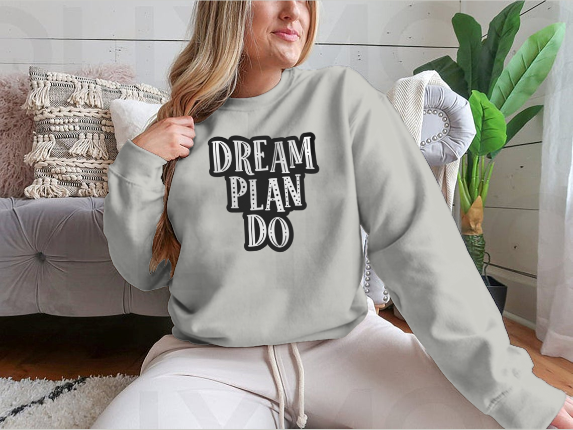 Dream, Plan, Do Motivational Quote Success Design For T-Shirt Design