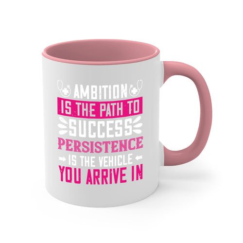 Ambition is the path to success persistence is the vehicle you arrive