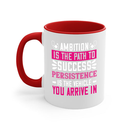 Ambition is the path to success persistence is the vehicle you arrive