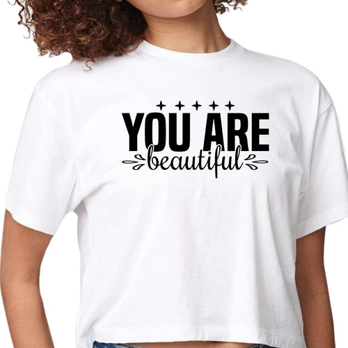 Womens Cropped Graphic T-shirt - you are Beautiful - Inspiration